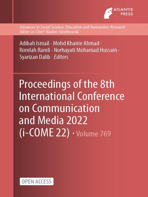 Title details for Proceedings of the 8th International Conference on Communication and Media 2022 (i-COME 22) by Adibah Ismail - Available